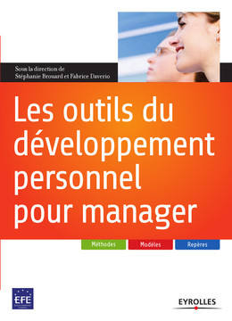 Les outils du développement personnel pour manager - Stéphanie Brouard, Fabrice Daverio,  Collectif - Eyrolles