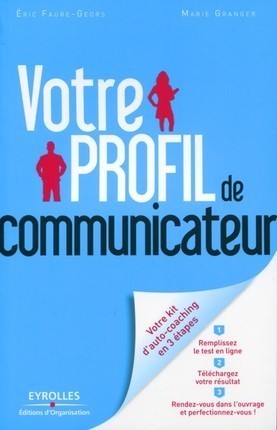 Votre profil de communicateur - Eric Faure-Geors, Marie Granger - Eyrolles