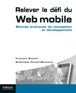 Relever le défi du web mobile - François Daoust, Dominique Hazaël-Massieux - Eyrolles