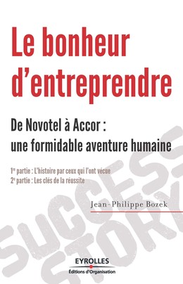 Le bonheur d'entreprendre - Jean-Philippe Bozek - Editions d'Organisation
