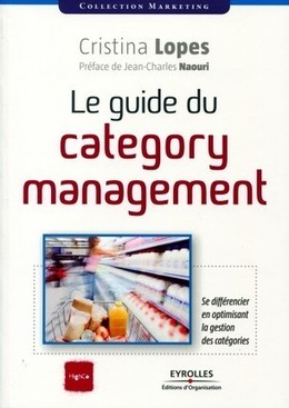 Le guide du category management - Cristina Lopes - Eyrolles