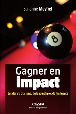 Gagner en impact - Sandrine Meyfret - Editions d'Organisation