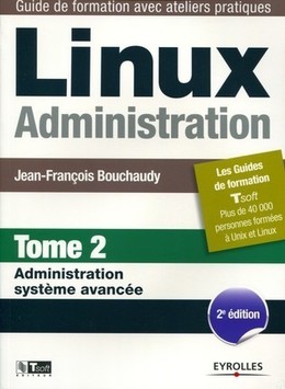 Linux administration - Tome 2 - Jean-Francois Bouchaudy - Eyrolles