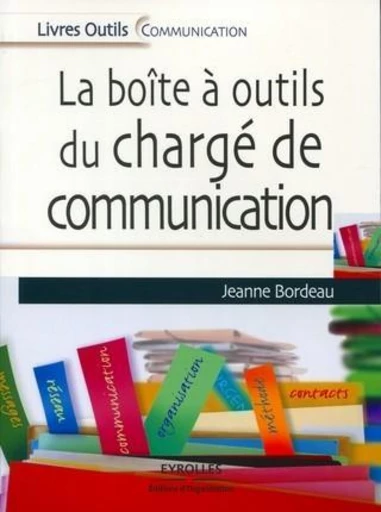 La boîte à outil du chargé de communication -  IFP - Eyrolles