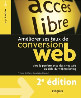 Améliorer ses taux de conversion web - Serge Roukine - Eyrolles