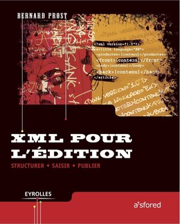 XML pour l'édition - Bernard Prost - Eyrolles