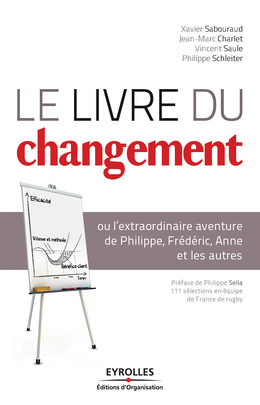 Le livre du changement - Xavier Sabouraud, Jean-Marc Charlet, Vincent Saule, Philippe Schleiter - Eyrolles