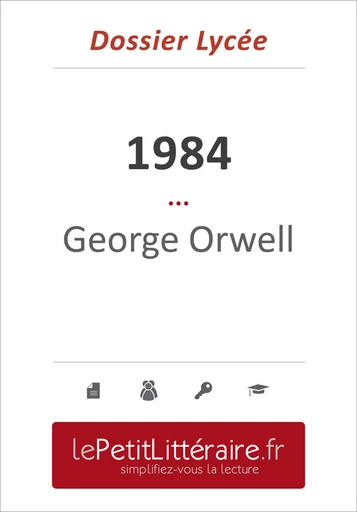 1984 - George Orwell (Dossier lycée) - Hadrien Seret - Primento Editions