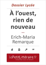 À l'ouest rien de nouveau - Erich Maria Remarque (Dossier lycée)