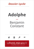 Adolphe - Benjamin Constant (Dossier lycée) - Delphine Leloup - Primento Editions