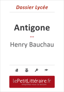 Antigone - Henry Bauchau (Dossier lycée) - Lauriane Sable - Primento Editions