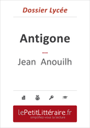 Antigone - Jean Anouilh (Dossier lycée) - Alain Sable - Primento Editions