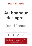 Au bonheur des ogres - Daniel Pennac (Dossier lycée) - Fabienne Gheysens - Primento Editions
