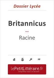 Britannicus - Racine (Dossier lycée)