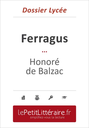 Ferragus - Honoré de Balzac (Dossier lycée) - Hadrien Seret - Primento Editions