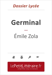 Germinal - Émile Zola (Dossier lycée)