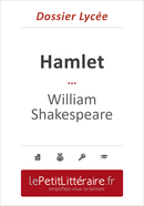 Hamlet - William Shakespeare (Dossier lycée) - Claire Cornillon - Primento Editions