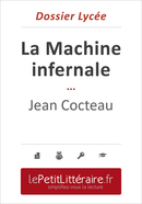 La Machine infernale - Jean Cocteau (Dossier lycée) - Hadrien Seret - Primento Editions