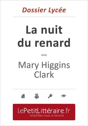 La nuit du renard - Mary Higgins Clark (Dossier lycée) - Isabelle Consiglio - Primento Editions