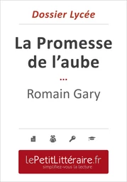 La Promesse de l'aube - Romain Gary (Dossier lycée)