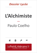 L'Alchimiste - Paulo Coelho (Dossier lycée) - Nadège Nicolas - Primento Editions