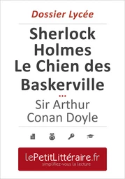 Le Chien des Baskerville - Arthur Conan Doyle (Dossier lycée)