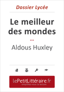 Le meilleur des mondes - Aldous Huxley (Dossier lycée) - Delphine Leloup - Primento Editions