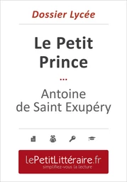 Le Petit Prince - Antoine de Saint-Exupéry (Dossier lycée) - Pierre Weber - Primento Editions