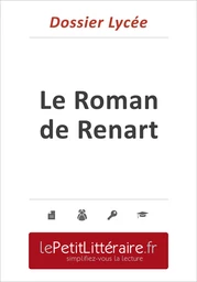 Le Roman de Renart - Anonyme (Dossier lycée)