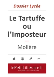 Le Tartuffe - Molière (Dossier lycée) - Kathy Jusseret - Primento Editions