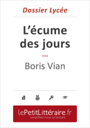 L'écume des jours - Boris Vian (Dossier lycée) - Catherine Bourguignon - Primento Editions