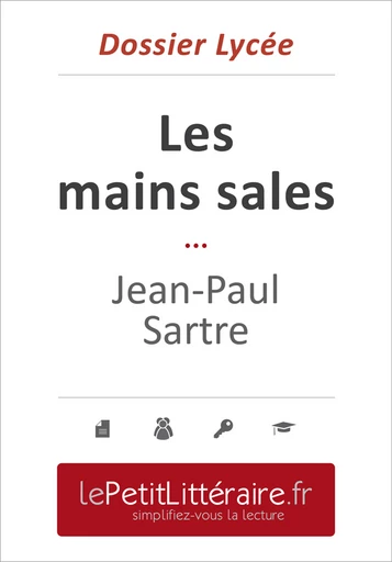 Les mains sales - Jean-Paul Sartre (Dossier lycée) - Natacha Cerf - Primento Editions