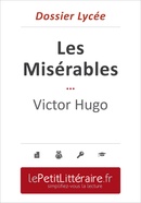 Les Misérables - Victor Hugo (Dossier lycée) - Hadrien Seret - Primento Editions
