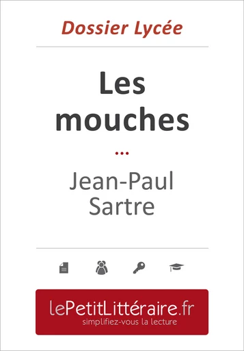 Les mouches - Jean-Paul Sartre (Dossier lycée) - Natacha Cerf - Primento Editions