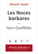 Les Noces barbares - Yann Queffénec (Dossier lycée) - Gwendoline Dopchie - Primento Editions