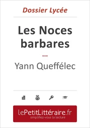 Les Noces barbares - Yann Queffénec (Dossier lycée)