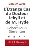L'Étrange Cas du Docteur Jekyll et de M. Hyde - Robert Louis Stevenson (Dossier lycée) - Elena Pinaud - Primento Editions