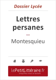 Lettres persanes - Montesquieu (Dossier lycée)