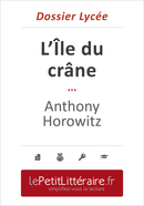 L'Île du crâne - Anthony Horowitz (Dossier lycée) - Elena Pinaud - Primento Editions