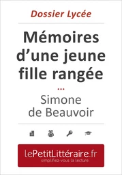 Mémoire d'une jeune fille rangée - Simone de Beauvoir (Dossier lycée)