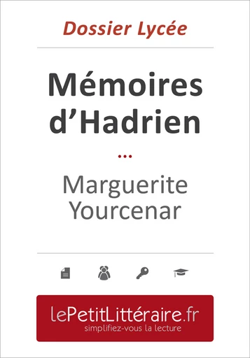 Mémoires d'Hadrien - Marguerite Yourcenar (Dossier lycée) - David Noiret - Primento Editions