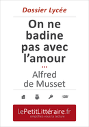 On ne badine pas avec l'amour - Alfred de Musset (Dossier lycée) - Tram-Bach Graulich - Primento Editions
