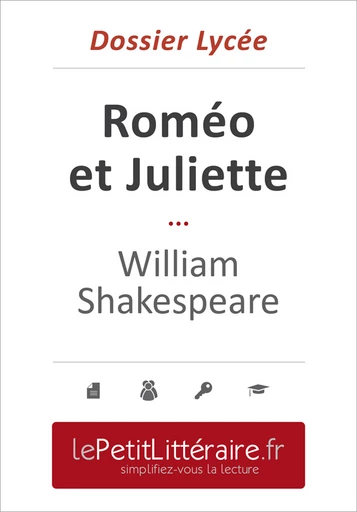 Roméo et Juliette - William Shakespeare (Dossier lycée) - Mélanie Kuta - Primento Editions