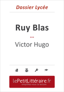 Ruy Blas - Victor Hugo (Dossier lycée) - Catherine Nelissen - Primento Editions