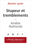 Stupeur et tremblements - Amélie Nothomb (Dossier lycée) - Nausicaa Dewez - Primento Editions