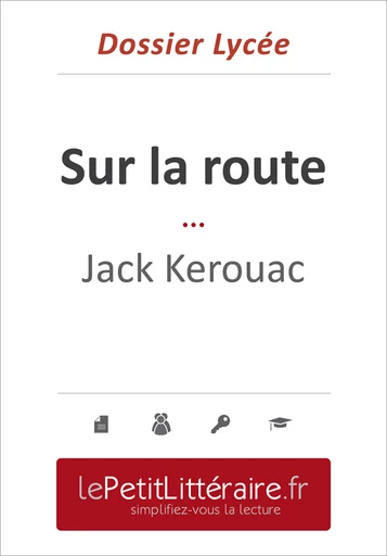 Sur la route - Jack Kerouac (Dossier lycée) - Maël Tailler - Primento Editions