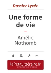 Une forme de vie - Amélie Nothomb (Dossier lycée)