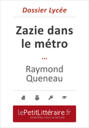 Zazie dans le métro - Raymond Queneau (Dossier lycée) - Mélanie Kuta - Primento Editions