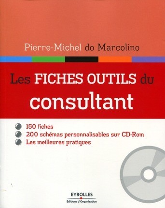 Les fiches outils du consultant - Pierre-Michel Do Marcolino - Editions d'Organisation