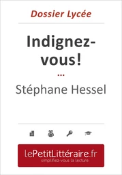 Indignez-vous ! - Stéphane Hessel (Dossier lycée)